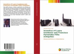Inventiva nº1 para trombone solo Francisco Fernandes Filho (Chiquito): - Silva, Gilvando Pereira