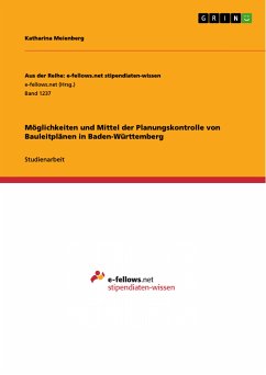 Möglichkeiten und Mittel der Planungskontrolle von Bauleitplänen in Baden-Württemberg (eBook, PDF) - Meienberg, Katharina