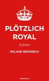 Plötzlich Royal (eBook, ePUB)