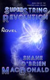 Superstring Revolution: A Novel (Tsunami Trilogy, #1) (eBook, ePUB)