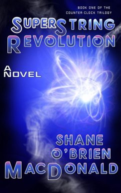 Superstring Revolution: A Novel (Tsunami Trilogy, #1) (eBook, ePUB) - MacDonald, Shane O'Brien