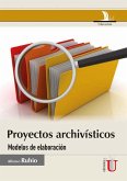 Proyectos archivísticos. Modelos de elaboración (eBook, PDF)