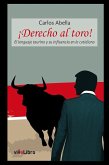 ¡Derecho al toro! : el lenguaje taurino y su influencia en lo cotidiano