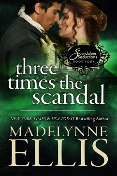 Three Times the Scandal (Scandalous Seductions, #4) (eBook, ePUB) - Ellis, Madelynne