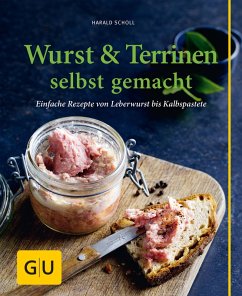 Wurst & Terrinen selbst gemacht (eBook, ePUB) - Scholl, Harald