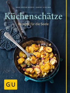Küchenschätze (eBook, ePUB) - Weber, Anne-Katrin; Schlimm, Sabine
