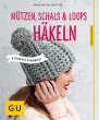 Mützen, Schals und Loops häkeln... - Bild 1