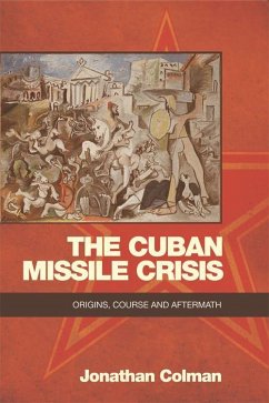 The Cuban Missile Crisis - Colman, Jonathan