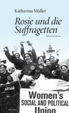 Rosie und die Suffragetten - Müller, Katharina