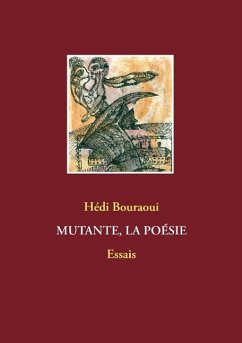 Mutante, la poésie - Bouraoui, Hédi