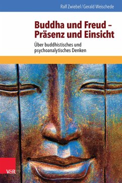 Buddha und Freud – Präsenz und Einsicht (eBook, PDF) - Zwiebel, Ralf; Weischede, Gerald