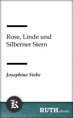 Rose, Linde und Silberner Stern (eBook, ePUB) - Siebe, Josephine