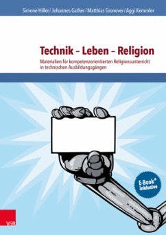 Technik - Leben - Religion - Hiller, Simone;Gather, Johannes;Gronover, Matthias