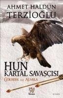 Hun Kartal Savascisi - Haldun Terzioglu, Ahmet