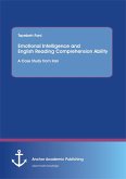 Emotional Intelligence and English Reading Comprehension Ability: A Case Study from Iran (eBook, PDF)