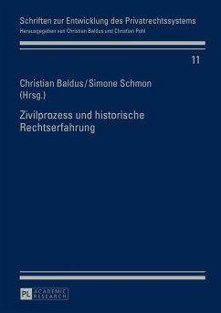 Zivilprozess und historische Rechtserfahrung