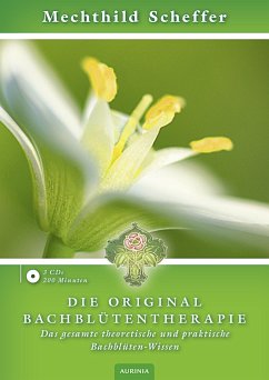 Die Original Bachblüten-Therapie - Scheffer, Mechthild
