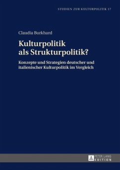 Kulturpolitik als Strukturpolitik? - Burkhard, Claudia