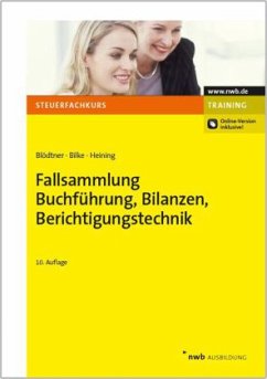 Fallsammlung Buchführung, Bilanzen, Berichtigungstechnik - Blödtner, Wolfgang; Bilke, Kurt; Heining, Rudolf