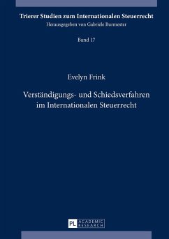 Verständigungs- und Schiedsverfahren im Internationalen Steuerrecht - Frink, Evelyn