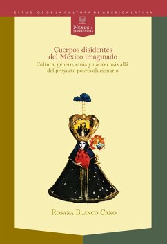 Cuerpos disidentes del México imaginado (eBook, ePUB) - Blanco-Cano, Rosana