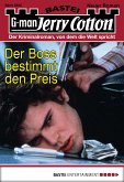 Der Boss bestimmt den Preis / Jerry Cotton Bd.3025 (eBook, ePUB)