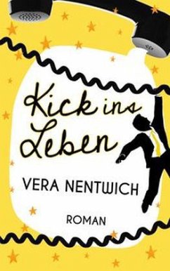 Kick ins Leben - Nentwich, Vera