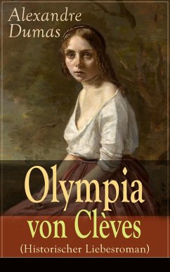 Olympia von Clèves (Historischer Liebesroman) (eBook, ePUB) - Dumas, Alexandre
