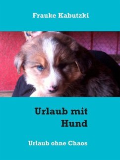 Urlaub mit Hund (eBook, ePUB) - Kabutzki, Frauke