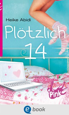 Plötzlich 14 (eBook, ePUB) - Abidi, Heike