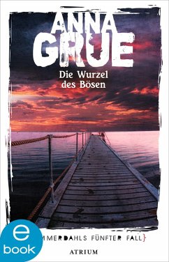 Die Wurzel des Bösen / Dan Sommerdahl Bd.5 (eBook, ePUB) - Grue, Anna