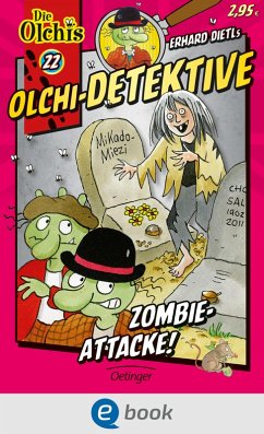 Zombie-Attacke! / Olchi-Detektive Bd.22 (eBook, ePUB) - Dietl, Erhard; Iland-Olschewski, Barbara