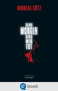 Denn morgen sind wir tot (eBook, ePUB) - Götz, Andreas