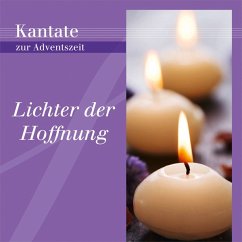 Lichter Der Hoffnung (Neue Kantate) - Barth, Heike; Blissenbach, Wolfgang; Gabriel-Oppermann, Gloria; Wiesbadener Studiochor