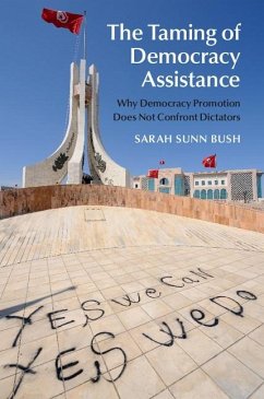 Taming of Democracy Assistance (eBook, PDF) - Bush, Sarah Sunn