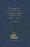 Colonising Expeditions to the West Indies and Guiana, 1623-1667 (eBook, PDF) Colonising Expeditions to the West Indies and Guiana, 1623-1667 (eBook, PDF)