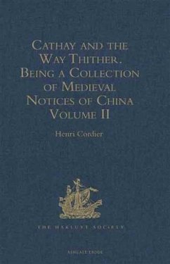Cathay and the Way Thither. Being a Collection of Medieval Notices of China (eBook, PDF)