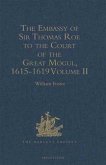 Embassy of Sir Thomas Roe to the Court of the Great Mogul, 1615-1619 (eBook, PDF) Embassy of Sir Thomas Roe to the Court of the Great Mogul, 1615-1619 (eBook, PDF)