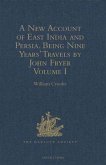 New Account of East India and Persia. Being Nine Years' Travels, 1672-1681, by John Fryer (eBook, PDF) New Account of East India and Persia. Being Nine Years' Travels, 1672-1681, by John Fryer (eBook, PDF)
