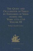 Quest and Occupation of Tahiti by Emissaries of Spain during the Years 1772-1776 (eBook, PDF)