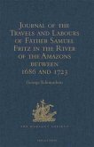 Journal of the Travels and Labours of Father Samuel Fritz in the River of the Amazons between 1686 and 1723 (eBook, PDF)