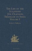 Life of the Icelander Jon Olafsson, Traveller to India, Written by Himself and Completed about 1661 A.D. (eBook, PDF) Life of the Icelander Jon Olafsson, Traveller to India, Written by Himself and Completed about 1661 A.D. (eBook, PDF)