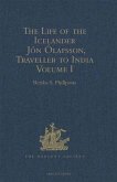 Life of the Icelander Jon Olafsson, Traveller to India, Written by Himself and Completed about 1661 A.D. (eBook, PDF)