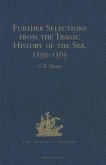 Further Selections from the Tragic History of the Sea, 1559-1565 (eBook, PDF) Further Selections from the Tragic History of the Sea, 1559-1565 (eBook, PDF)