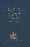 Jamestown Voyages under the First Charter, 1606-1609 (eBook, PDF) Jamestown Voyages under the First Charter, 1606-1609 (eBook, PDF)