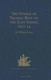 Voyage of Thomas Best to the East Indies, 1612-14 (eBook, PDF) Voyage of Thomas Best to the East Indies, 1612-14 (eBook, PDF)