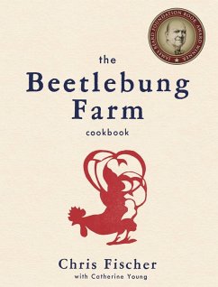 The Beetlebung Farm Cookbook (eBook, ePUB) - Fischer, Chris