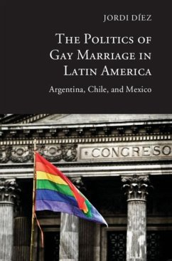 Politics of Gay Marriage in Latin America (eBook, PDF) - Diez, Jordi