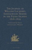 Journal of William Lockerby, Sandalwood Trader in the Fijian Islands during the Years 1808-1809 (eBook, PDF) Journal of William Lockerby, Sandalwood Trader in the Fijian Islands during the Years 1808-1809 (eBook, PDF)