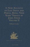 New Account of East India and Persia. Being Nine Years' Travels, 1672-1681, by John Fryer (eBook, PDF) New Account of East India and Persia. Being Nine Years' Travels, 1672-1681, by John Fryer (eBook, PDF)